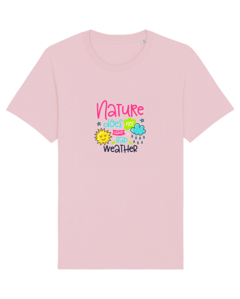 Nature does not have Bad Weather Cotton Pink