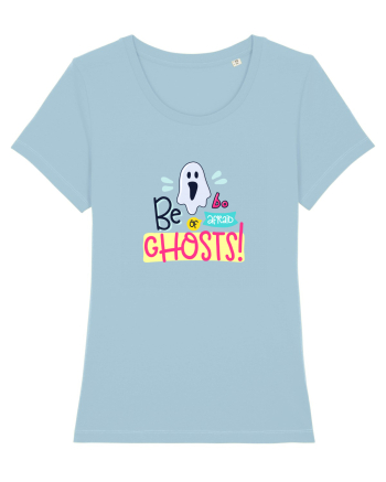 Be Afraid of Ghosts Sky Blue