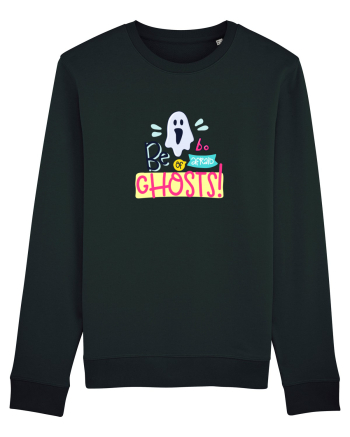 Be Afraid of Ghosts Black