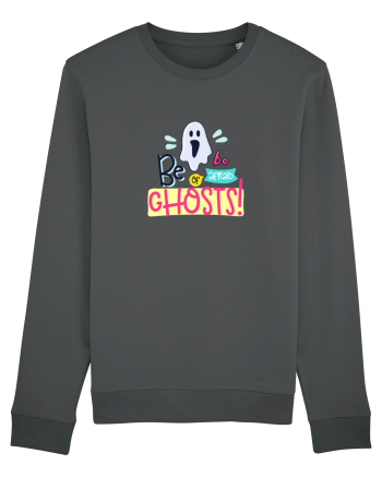 Be Afraid of Ghosts Anthracite