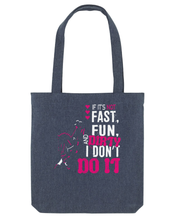 If its not fast fun dirty Midnight Blue