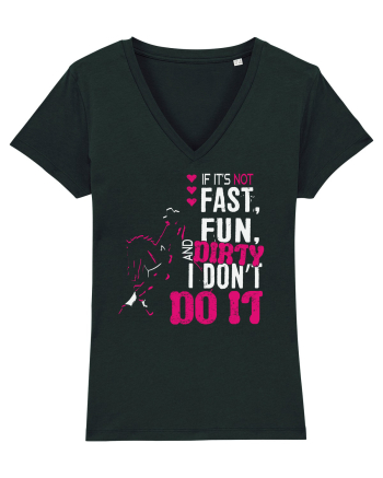 If its not fast fun dirty Black