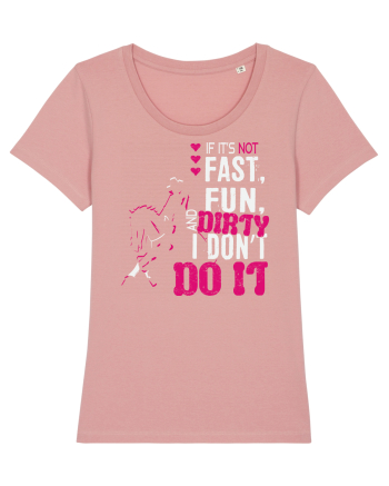 If its not fast fun dirty Canyon Pink