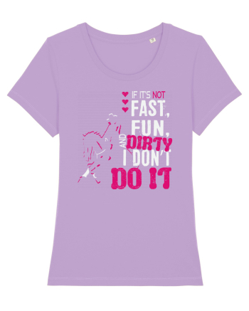 If its not fast fun dirty Lavender Dawn