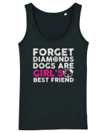 Forget Diamonds Dogs are Girls best friend. Maiou Damă Dreamer