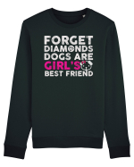 Forget Diamonds Dogs are Girls best friend. Bluză mânecă lungă Unisex Rise