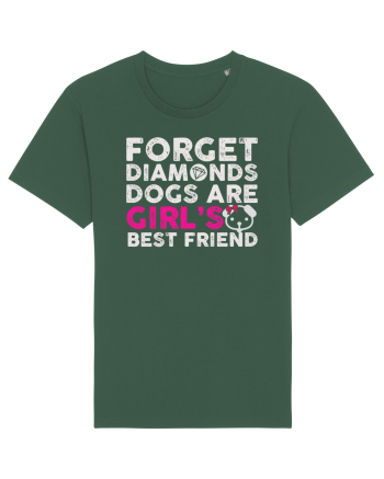 Forget Diamonds Dogs are Girls best friend. Bottle Green