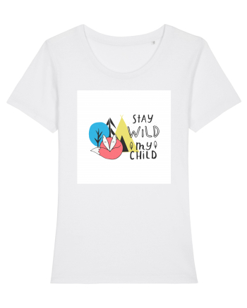 Stay Wild my Child White