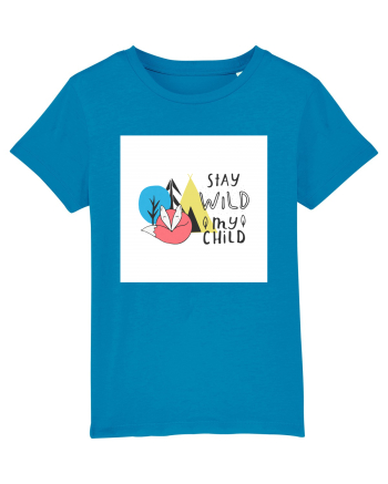 Stay Wild my Child Azur