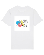 Stay Wild my Child Tricou mânecă scurtă Unisex Rocker