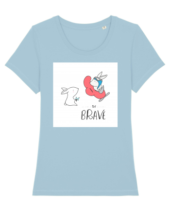 Be Brave Sky Blue