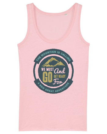 The mountain is Calling Cotton Pink