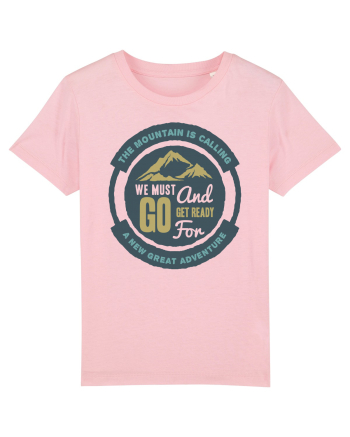 The mountain is Calling Cotton Pink