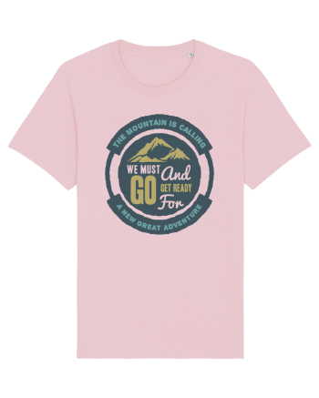 The mountain is Calling Cotton Pink