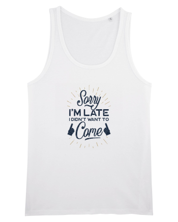 Sorry I'm Late White