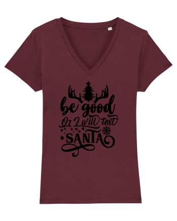 Be Good or I will text Santa Burgundy