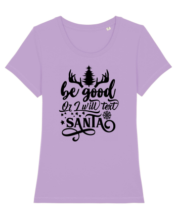 Be Good or I will text Santa Lavender Dawn