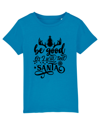 Be Good or I will text Santa Azur