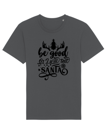 Be Good or I will text Santa Anthracite