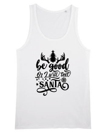 Be Good or I will text Santa White