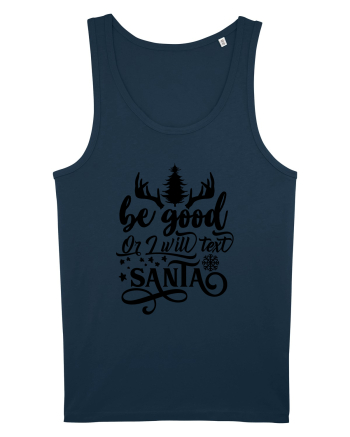 Be Good or I will text Santa Navy