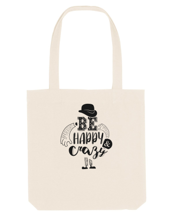 Be happy and Crazy Natural