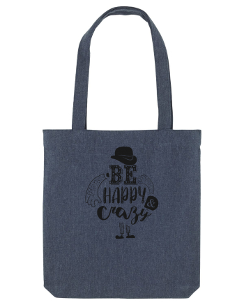Be happy and Crazy Midnight Blue