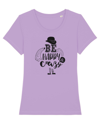 Be happy and Crazy Lavender Dawn