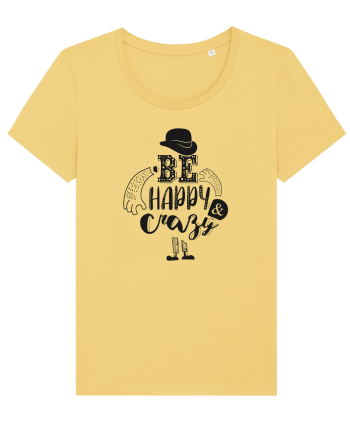 Be happy and Crazy Jojoba