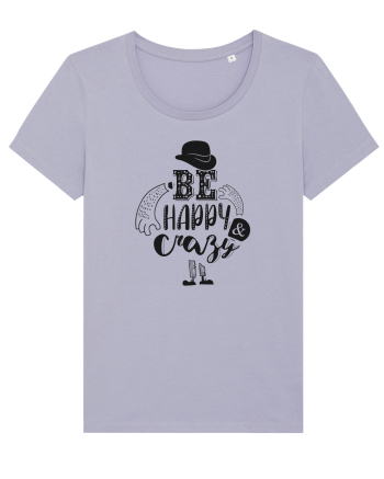 Be happy and Crazy Lavender
