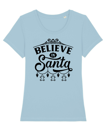 Believe in Sant Sky Blue