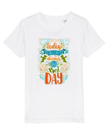 Today is always the best day White