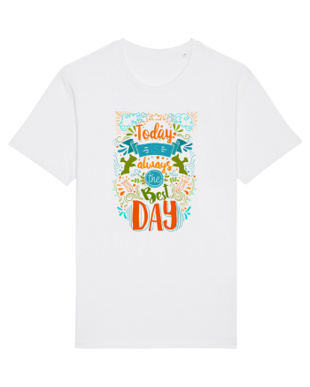 Today is always the best day White