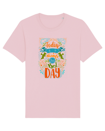 Today is always the best day Cotton Pink