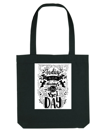 Today is always the best day Black Black