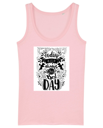 Today is always the best day Black Cotton Pink