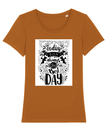 Today is always the best day Black Roasted Orange