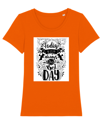 Today is always the best day Black Bright Orange