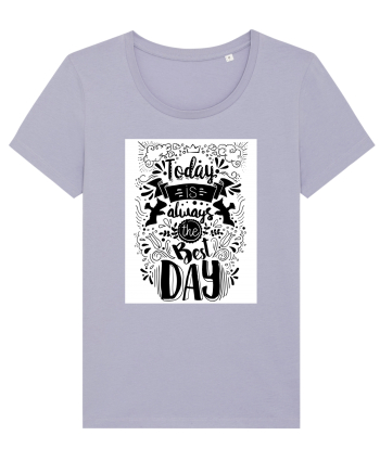 Today is always the best day Black Lavender
