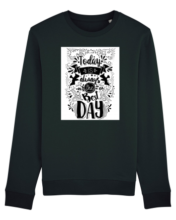 Today is always the best day Black Black