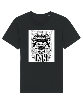 Today is always the best day Black Black
