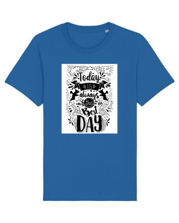 Today is always the best day Black Royal Blue