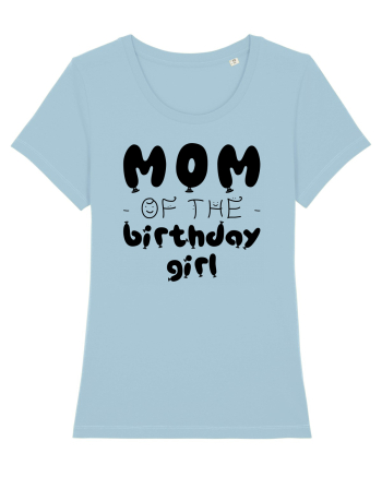 Mom of the birthday girl Sky Blue