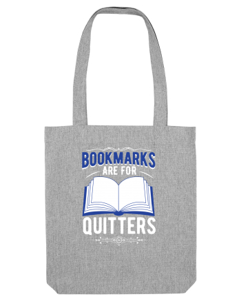 Bookmarks are for quitters Heather Grey