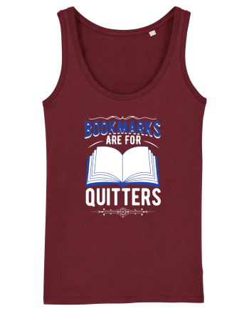 Bookmarks are for quitters Burgundy