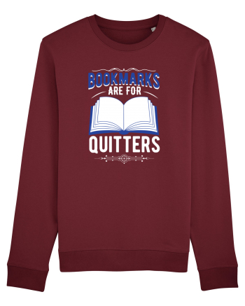 Bookmarks are for quitters Burgundy