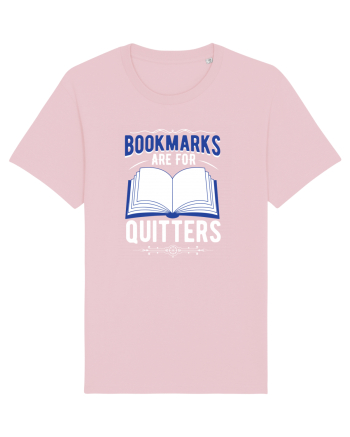 Bookmarks are for quitters Cotton Pink