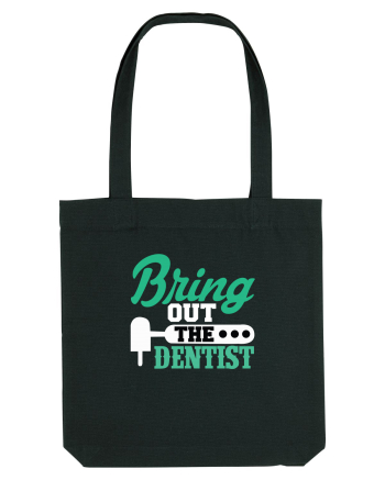 Bring the dentist Black
