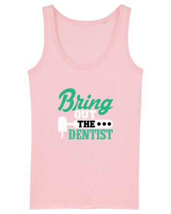 Bring the dentist Cotton Pink