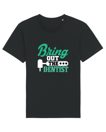 Bring the dentist Black
